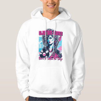Electric Queen - Geboren om het podium te verleide Hoodie