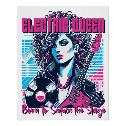 Electric Queen - Geboren om het podium te verleide Perfect Poster (Voorkant)