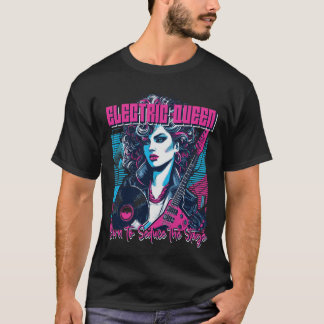 Electric Queen - Geboren om het podium te verleide T-shirt