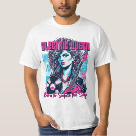 Electric Queen - Geboren om het podium te verleide T-shirt