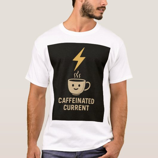 Electrical Engineer Caffeinated Current Coffee T-shirt (Voorkant)
