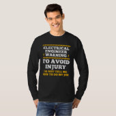 Electrical Engineer Warning To Avoid Injury Electr T-shirt (Voorkant volledig)