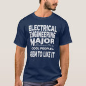 Electrical Engineering College Major Cool People T-shirt (Voorkant)