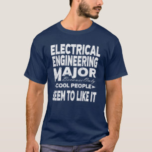 Electrical Engineering College Major Cool People T-shirt