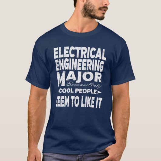 Electrical Engineering College Major Cool People T-shirt (Voorkant)