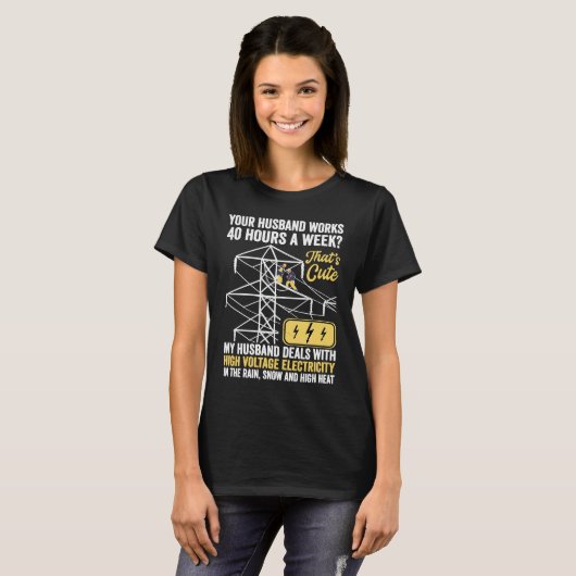 electrical lineman's wife lineman spouse Quote T-shirt (Voorkant volledig)