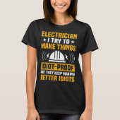 Electricial Engineer I Try To Make Things Electric T-shirt (Voorkant)