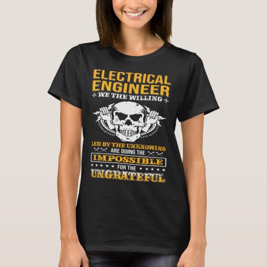 Electricial Engineer We The Willing Lineman Electr T-shirt (Voorkant)
