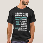 Electrician Hourly Rate Electricity Electrician Fu T-shirt (Voorkant)