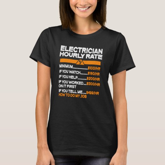 Electrician Hourly Rate Electricity Electrician T-shirt (Voorkant)