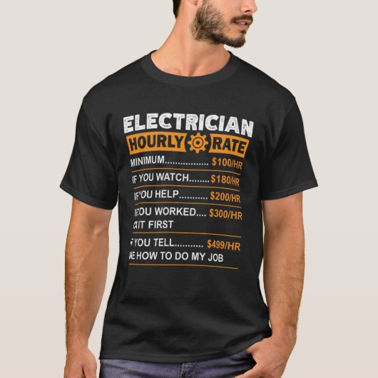 Electrician Hourly Rate Labor Rates Sarcastic T-shirt (Voorkant)
