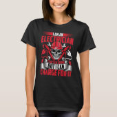 Electrician   I'm an Electrician I Can't Fix Stupi T-shirt (Voorkant)