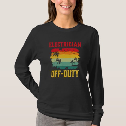 Electrician On Holiday Off Duty  Summer Break Outf T-shirt (Voorkant)