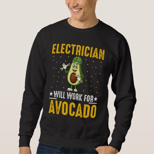 Electrician Will Work for Avocado Cool Avocado  Wi Trui (Voorkant)