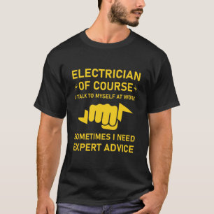Electriciër praat natuurlijk met mezelf op het wer t-shirt
