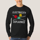 Electricity Explained Electrical Engineer Lineman  T-shirt (Voorkant)
