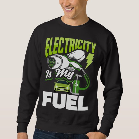 Electricity is my fuel Battery Electric Vehicle EV Trui (Voorkant)