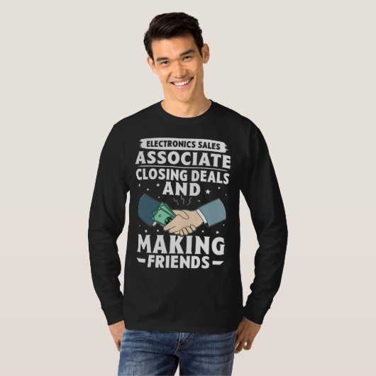 Electronics Sales Associate Closing Deals Making F T-shirt (Voorkant volledig)