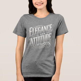 Elegance is een stijlvolle houding Typografie Vrou Tri-Blend Shirt