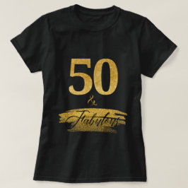 Elegant 50 en fantastisch in goud en zwart t-shirt
