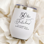 Elegant 50th Birthday Party<br><div class="desc">Fifty & Fabulous - Toast op een goed geleefd leven! Elegante thermische wijntuimelaar voor haar 50ste verjaardagsfeestje met "50 & Fabulous" in een stijlvol kalligrafie script en haar naam in eenvoudige moderne typografie.</div>