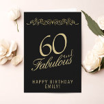 Elegant 60 en Fabulous Ornament 60th Birthday Kaart<br><div class="desc">Elegant 60 en Fabulous Ornament 60th Birthday Kaart. 60 en fabelachtige tekst in trendy gouden schrift en een elegant ornament op zwarte achtergrond. Personaliseer het met jouw naam en uw leeftijd,  en maak gepersonaliseerde elegante verjaardagskaart. Voeg je verjaardagsbriefje toe aan de kaart of verwijder het.</div>