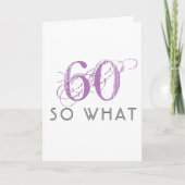 Elegant 60 So What Funny Pink 60th Birthday Kaart (Voorkant)