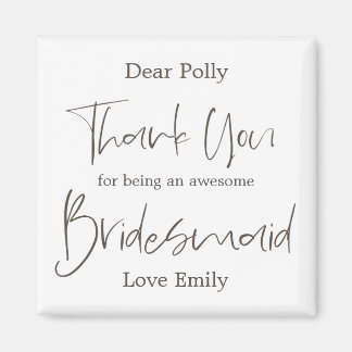 Elegant Arty Script Dank u wel Bridesmaid Gift Magneet