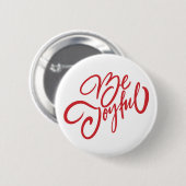 Elegant Be Joyful Holiday Design Ronde Button 5,7 Cm (Voorkant /achterkant)