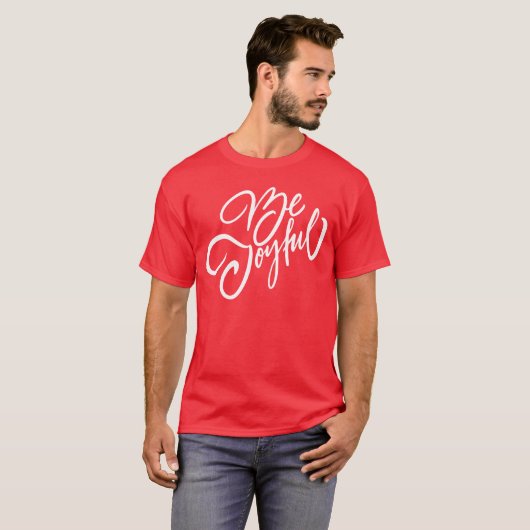 Elegant Be Joyful Holiday Design T-shirt (Voorkant volledig)
