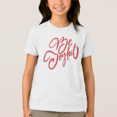 Elegant Be Joyful Holiday Design Tri-Blend Shirt (Voorkant)