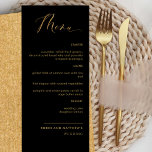 Elegant Black and Gold Calligraphy Wedding Menu<br><div class="desc">Elegant zwarte en gouden bruiloft of maaltijdreceptie Menukaart. Hedendaags, eenvoudig en elegant design met prachtige, gouden moderne, handgeschreven kalligrafie. Achtergrondkleur voor en achter in zwart. Tekst in gouden tinten. Mogelijkheid om zowel voor- als achterachtergrondkleur te wijzigen door "verder aanpassen" te selecteren. Ontwerp beschikbaar in een verscheidenheid van kleurenkeuzen. Een deel...</div>