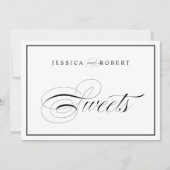 Elegant Black and White Script Sweets Wedding Sign (Voorkant)