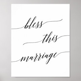 Elegant Black Calligraphy Bless this Marriage Sign Poster