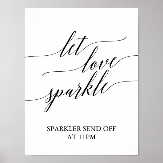 Elegant Black Calligraphy Let Love Sparkle Sign Poster (Voorkant)
