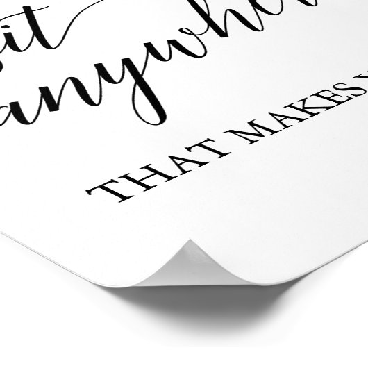 Elegant Black Calligraphy Sit Anywhere Sign Poster (Hoek)