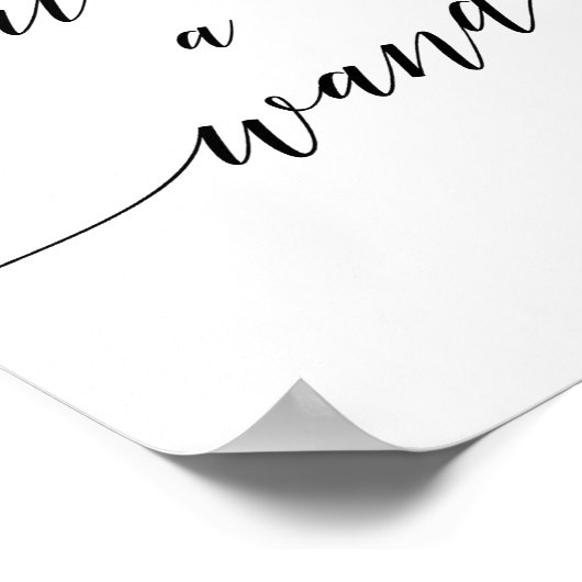 Elegant Black Calligraphy Wave a Wand Sign Poster (Hoek)