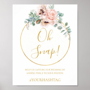 Elegant Blush Floral   Oh Snap Wedding Hashtag Poster