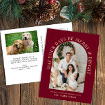 Elegant Boog Foto Vrolijk Helder Bourgondisch Kers Feestdagenkaart<br><div class="desc">Elegant bordeauxrood briefkaart met uw foto in een boogvormig lijst omringd door "May Your Days Be Merry & Bright" in klassieke gouden serif typografie en jouw naam in eenvoudige gouden typografie. Voeg op de achterkant een extra foto toe en personaliseer uw vakantiebegroeting.</div>