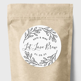 Elegant Botanical Let Love Brew Weddenschap Favor Ronde Sticker