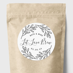 Elegant Botanical Let Love Brew Weddenschap Favor Ronde Sticker
