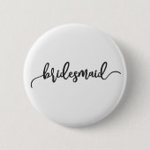 Elegant Bridesmaid Wedding Calligraphy Pin Button (Voorkant)