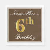 Elegant Brown, Faux Gold 6th Birthday; Aangepaste  Servet (Voorkant)