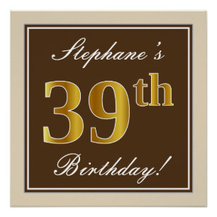 Elegant, bruin, Faux Gold 39th Birthday + naam Perfect Poster
