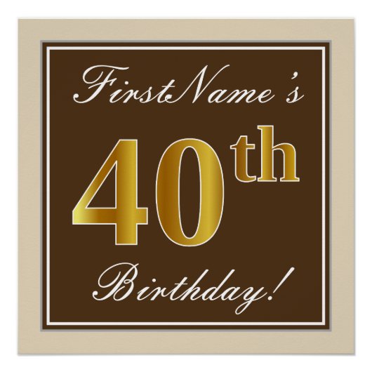 Elegant, bruin, Faux Gold 40th Birthday + naam Poster (Voorkant)