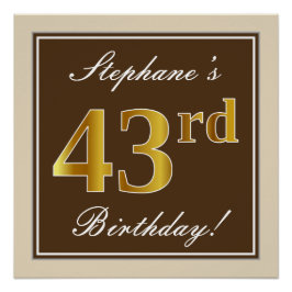 Elegant, bruin, Faux Gold 43rd Birthday + naam Perfect Poster