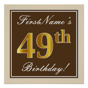 Elegant, bruin, Faux Gold 49th Birthday + naam Perfect Poster
