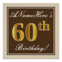 Elegant, bruin, Faux Gold 60th Birthday + naam Perfect Poster