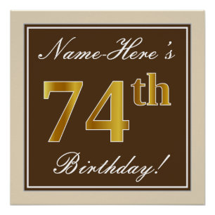 Elegant, bruin, Faux Gold 74th Birthday + naam Perfect Poster