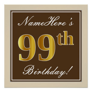 Elegant, bruin, Faux Gold 99th Birthday + naam Perfect Poster
